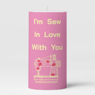 I’m Sew In Love With You Pillar Candle