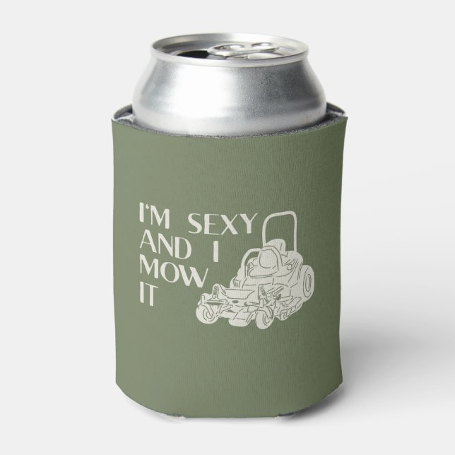I’m Sexy and I Mow It Funny Lawnmower Landscaping Can Cooler (Can Front)