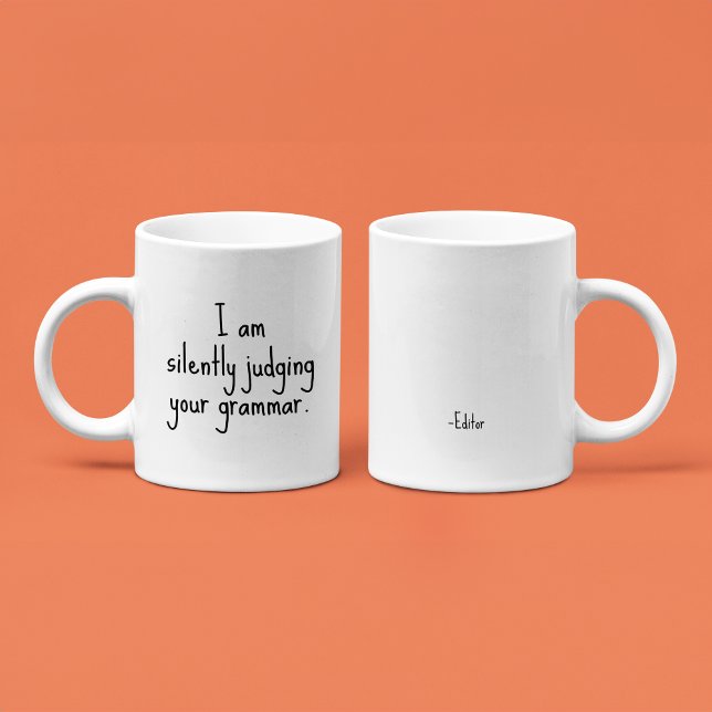 I’m silently judging your grammar | Funny Editor  Coffee Mug (Creator Uploaded)