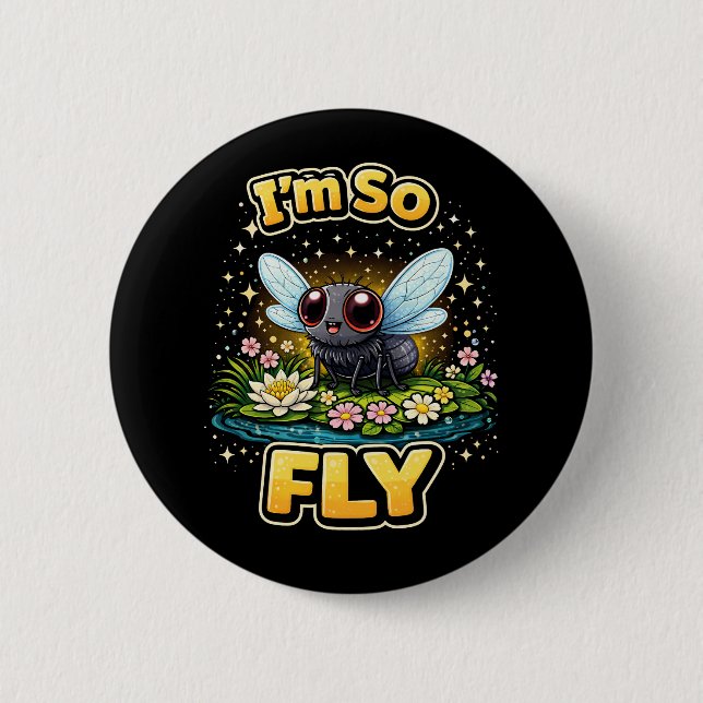 I’m So Fly Button (Front)