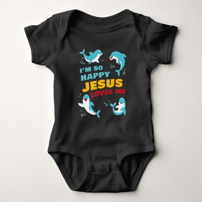 I’m So Happy Jesus Loves Me Kids Dolphin Christian Baby Bodysuit (Front)