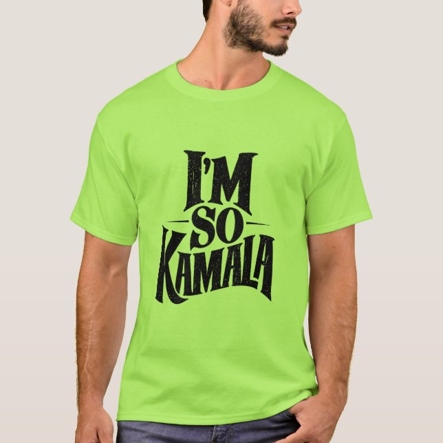 I’m so Kamala Brat Green Meme  T-Shirt (Front)