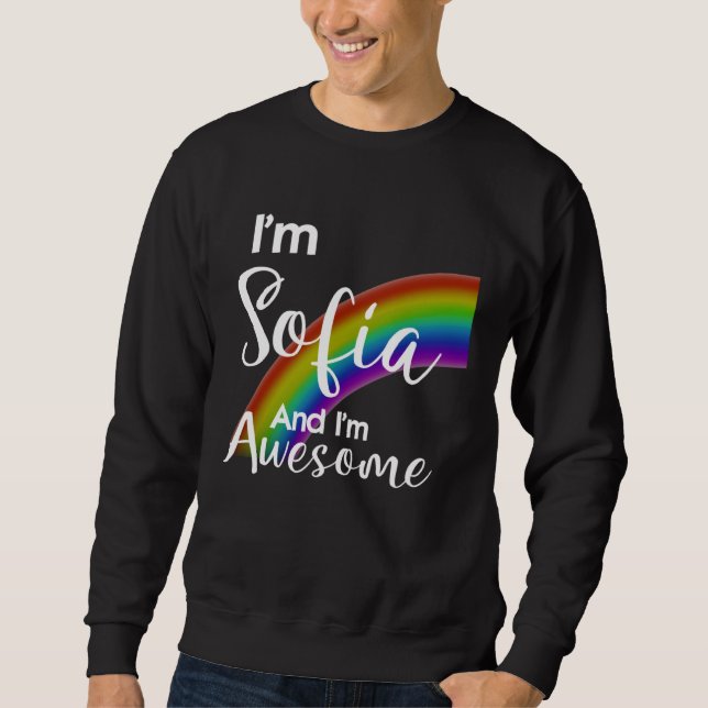I m Sofia and I m Awesome Sweatshirt (Front)