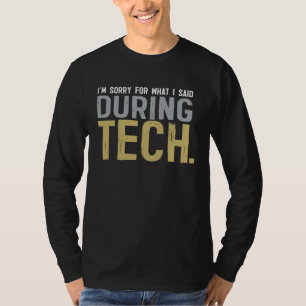 I m Sorry For What I Said During Tech Vintage Thea T-Shirt