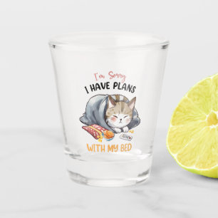 I’m Sorry, I Have Plans with My Bed – Cozy Cat Shot Glass