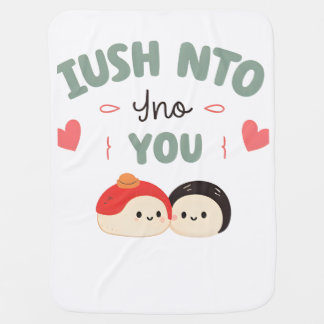 I’m Soy Into You 🍣 | Cute Kawaii Sushi Love Baby Blanket