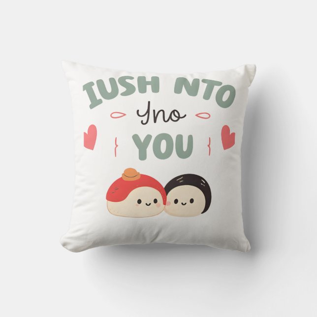 I’m Soy Into You 🍣 | Cute Kawaii Sushi Love  Throw Pillow (Front)