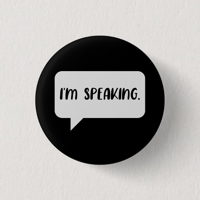 I’m Speaking Quote Button (Front)