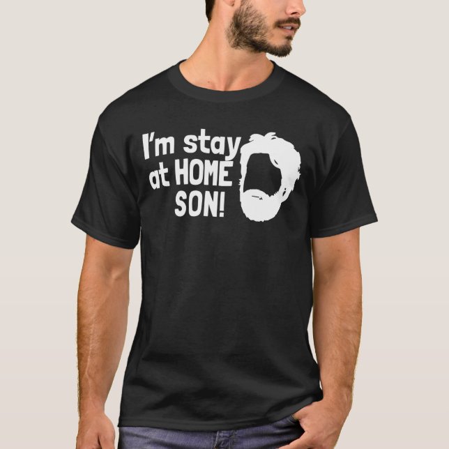 i"m stay at home son T-Shirt (Front)
