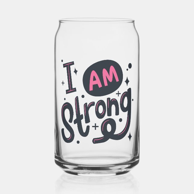 I’m Strong Motivational Typography Design Can Glass (Back)