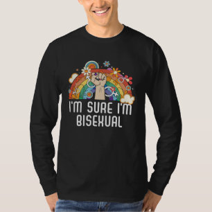 I m Sure I m Bisexual Rainbow Bisexuality LGBTQ  1 T-Shirt