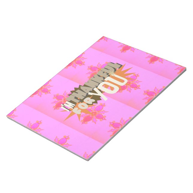 I’m Thankful for You: A Heartfelt Expression  Notepad (Angled)