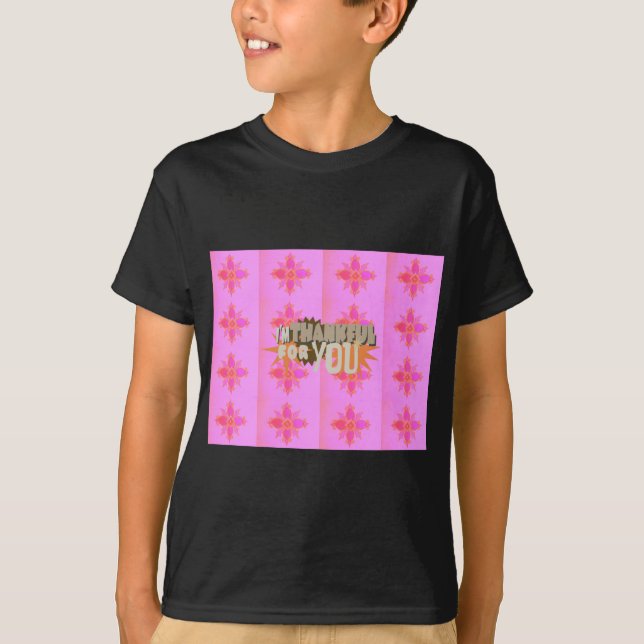 I’m Thankful for You: A Heartfelt Expression  T-Shirt (Front)