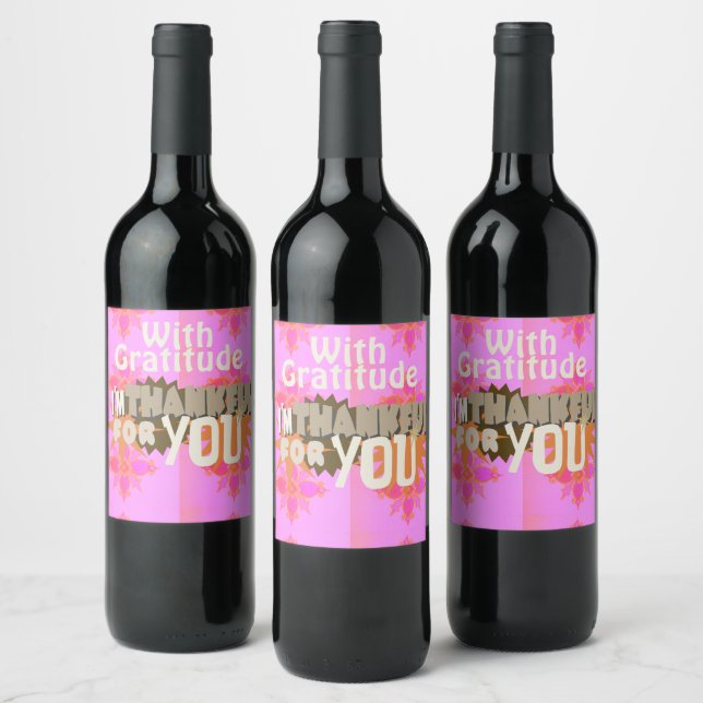 I’m Thankful for You: A Heartfelt Expression  Wine Label (Bottles)