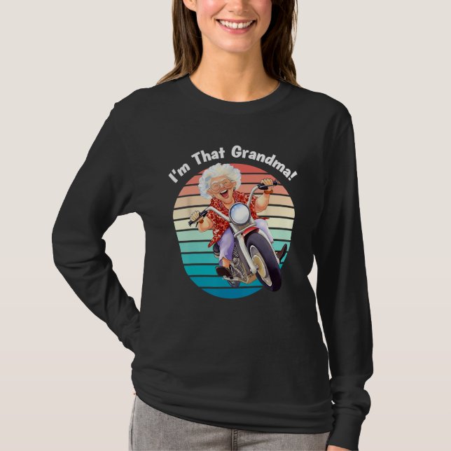 I m That Grandma Motorcycle Cool Fun 8 T-Shirt (Front)