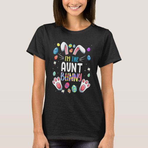 I M The Aunt Bunny Funny Matching Family Easter Pa T_Shirt