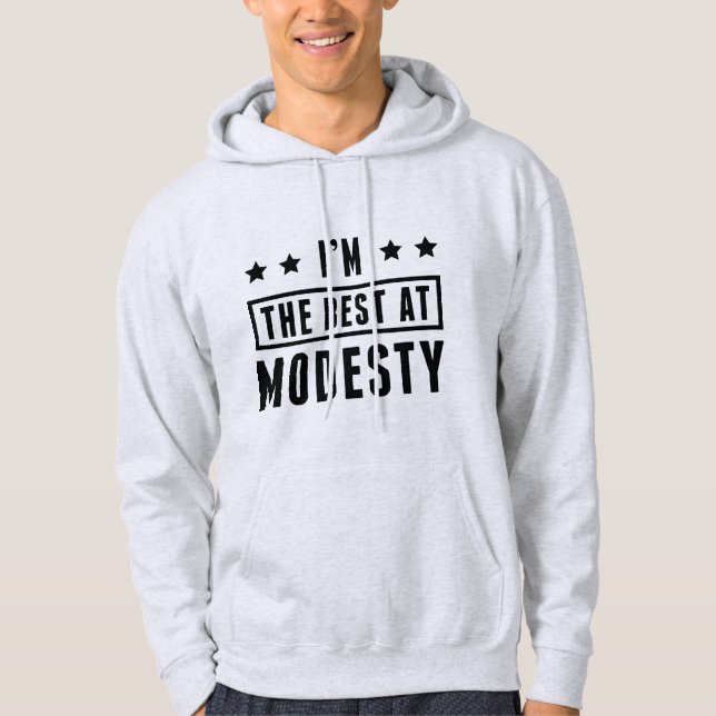 I’m The Best At Modesty Hoodie (Front)