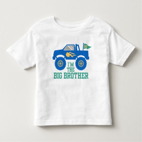 Iâm The Big Brother Monster Truck Toddler T_shirt