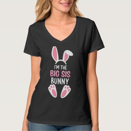 I M The Big Sis Bunny  Easter Family Matching Outf T_Shirt