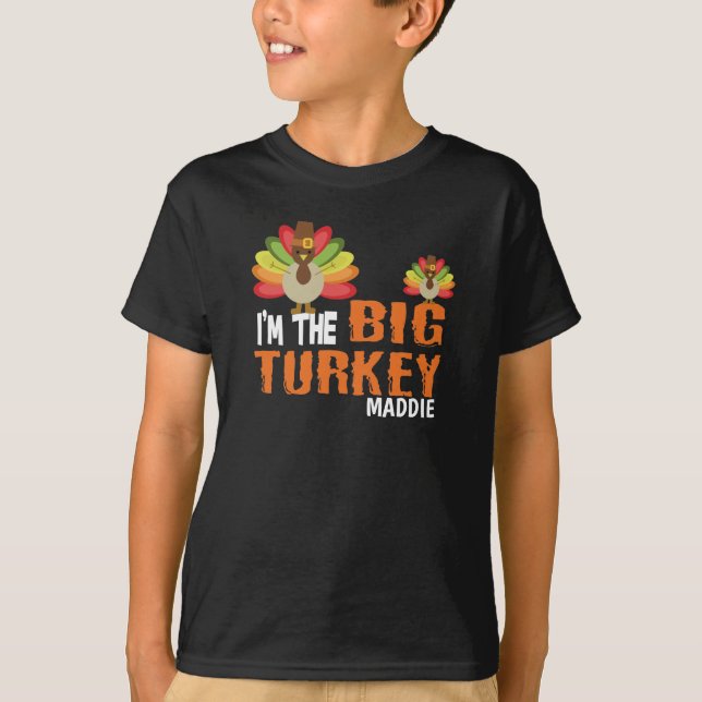 I’m the big turkey thanksgiving big brother T-Shirt (Front)
