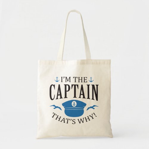 Im The Captain Tote Bag