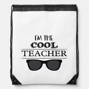 I’m the Cool Teacher           Drawstring Bag