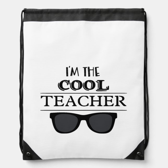 I’m the Cool Teacher           Drawstring Bag (Front)