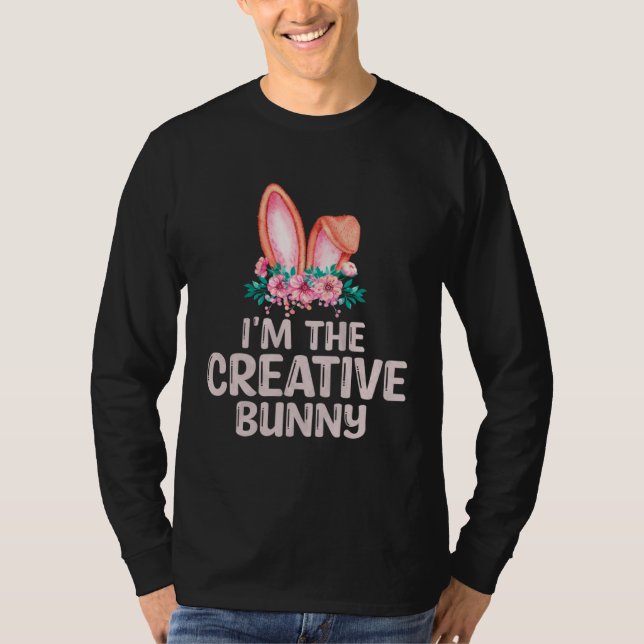 I m the Creative Bunny Matching Family Easter Part T-Shirt (Front)