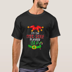 I m The Disc Golf Player Elf Xmas Costumes Elf Lov T-Shirt