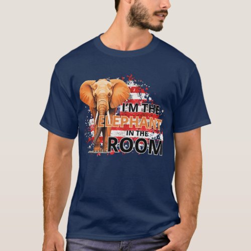 Iâm the elephant in the room political shirt