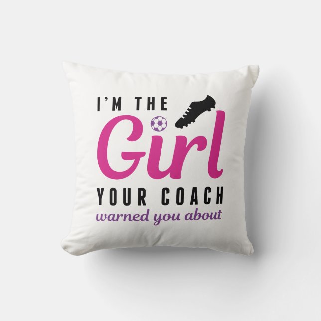 I’m The Girl Throw Pillow (Front)