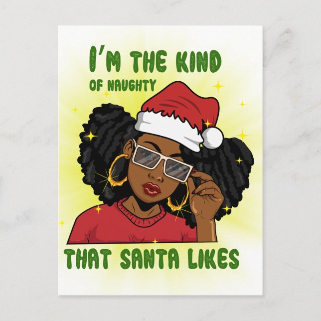 I\m the kind of naughty that Santa like melanin si Holiday Postcard (Front)