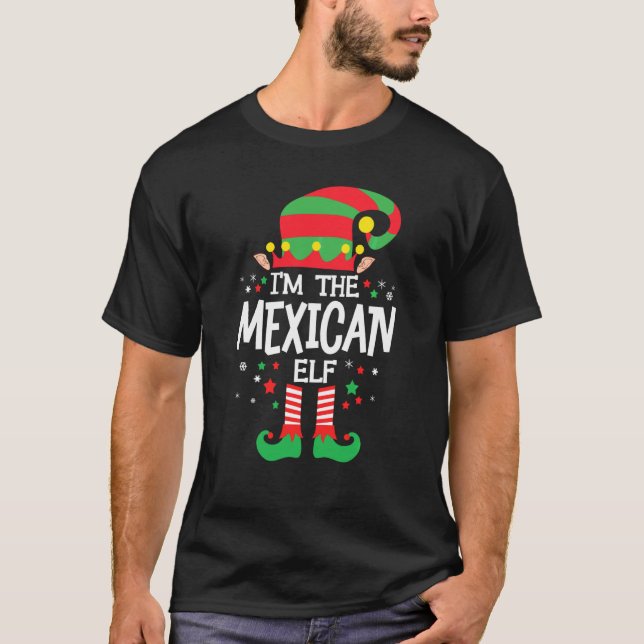 I M The Mexican Elf Family Group Matching Christma T-Shirt (Front)