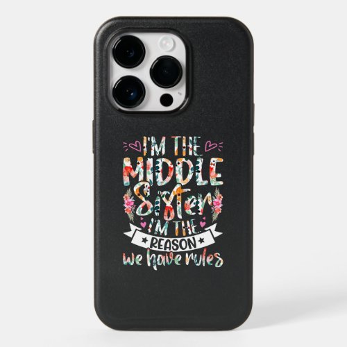 Im the middle sister Im the reason we have rules OtterBox iPhone 14 Pro Case