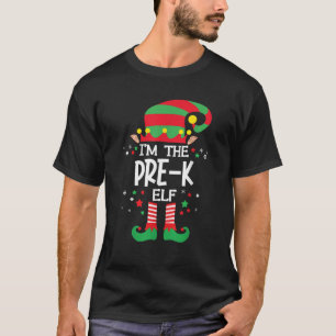 I m the Pre k Elf Family Group Matching Christmas T-Shirt