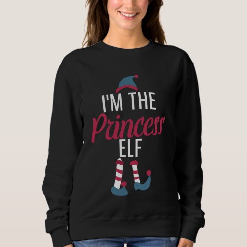 I M The Princess Elf Christmas Matching Family Gro Sweatshirt