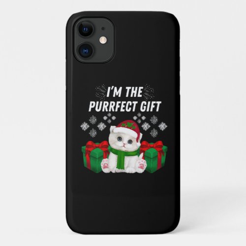 I m The Purrfect Gift iPhone 11 Case