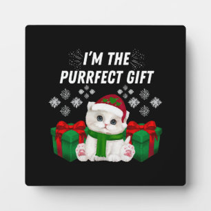 I m The Purrfect Gift Plaque