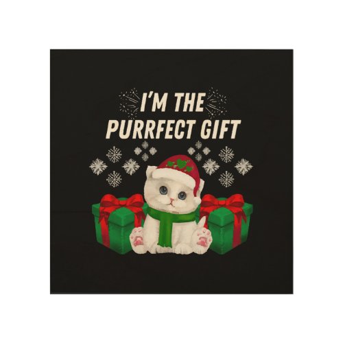 I m The Purrfect Gift Wood Wall Art