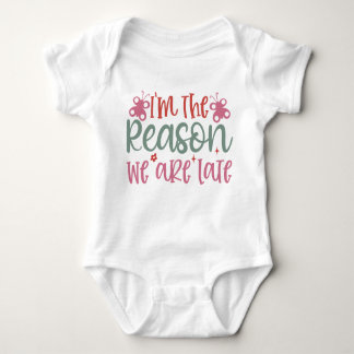 I’m the Reason We Are Late – Baby Boy Bodysuit