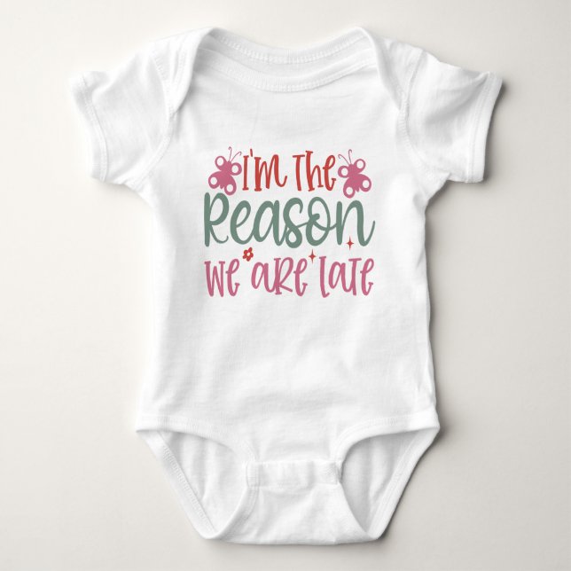 I’m the Reason We Are Late – Baby Boy Bodysuit (Front)
