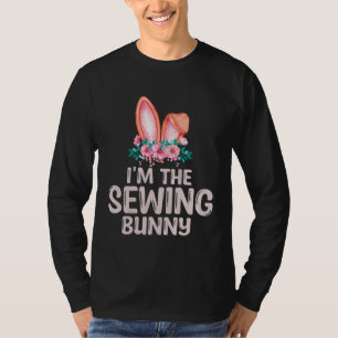 I m the Sewing Bunny Matching Family Easter Party T-Shirt