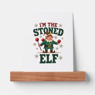 I�m The Stoned Elf Vintage Christmas Dabbing Unico Picture Ledge