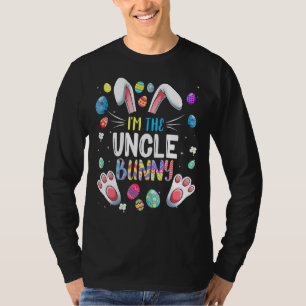 I M The Uncle Bunny Funny Matching Family Easter P T-Shirt