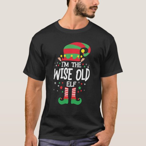 I M The Wise Old Elf Family Group Matching Christm T_Shirt