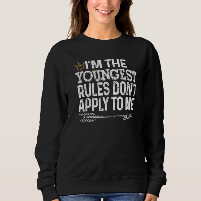 I M The Youngest  Rules Don Apply To Me Tee With C (Front)