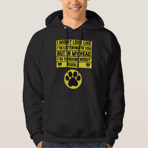 I M Thinking About Poodle Funny Poodle Hoodie