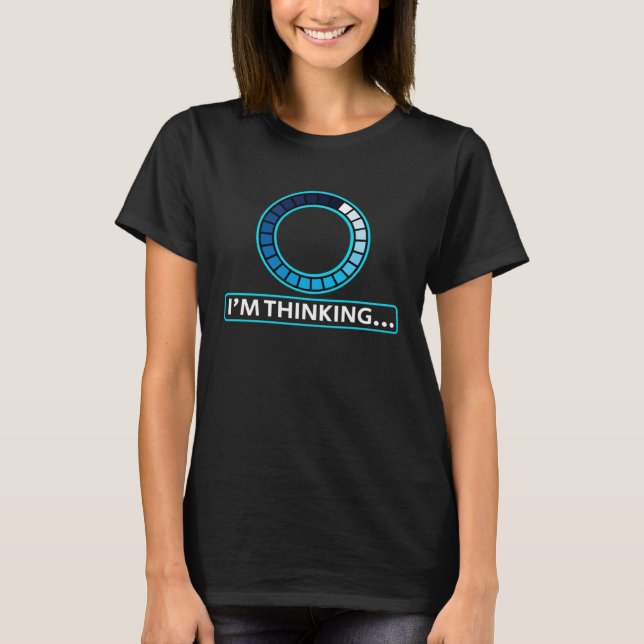 I m Thinking Computer Science Engineering Student  T-Shirt (Front)