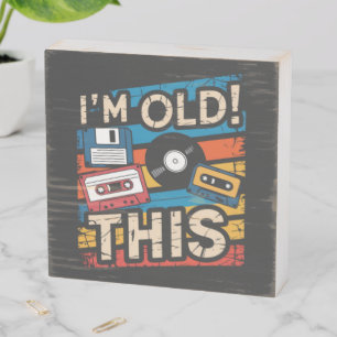 I’m This Old Colorful Retro Music Nostalgia Wooden Box Sign