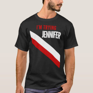 I’M Trying Jennifer Essential T-Shirt